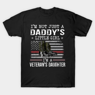 I'm Not Just a Daddy's Little Girl I'm a Veteran Daughter T-Shirt